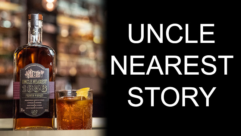 Uncle Nearest Story